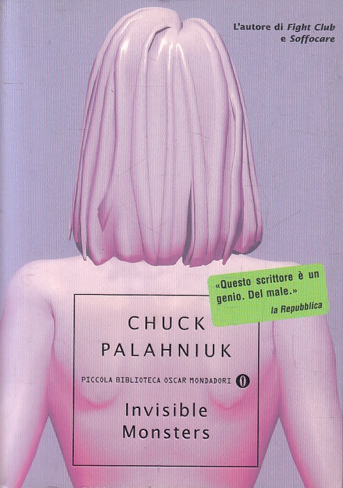 LN- INVISIBLE MONSTERS- CHUCK PALAHNIUK- MONDADORI- PICCOLA BIBLIOTECA- B-XFS