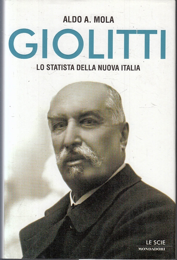 LS- GIOLITTI STATISTA NUOVA ITALIA - MOLA - MONDADORI - SCIE -- 2003- CS- ZFS205