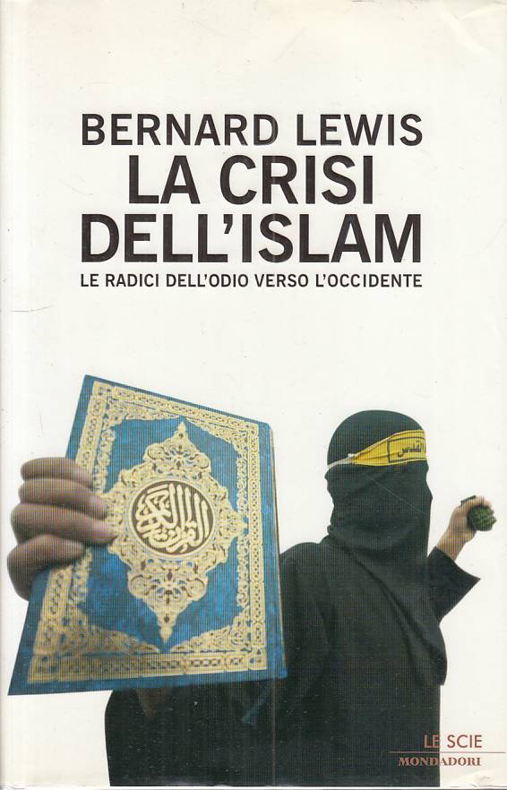 LS- LA CRISI DELL'ISLAM - LEWIS - MONDADORI -- 1a ED. - 2004 - CS - ZFS63
