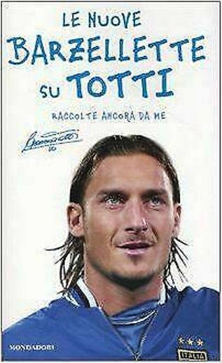 LN2- LE NUOVE BARZELLETTE SU TOTTI -- MONDADORI TASCABILE - BS - JXS62