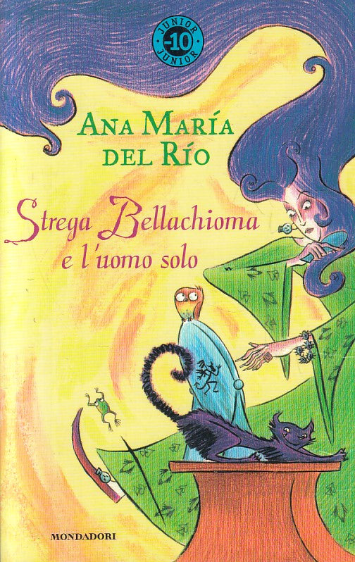 LN2- STREGA BELLACHIOMA E L'UOMO SOLO - DEL RIO - MONDADORI JUNIOR - B - RGZ