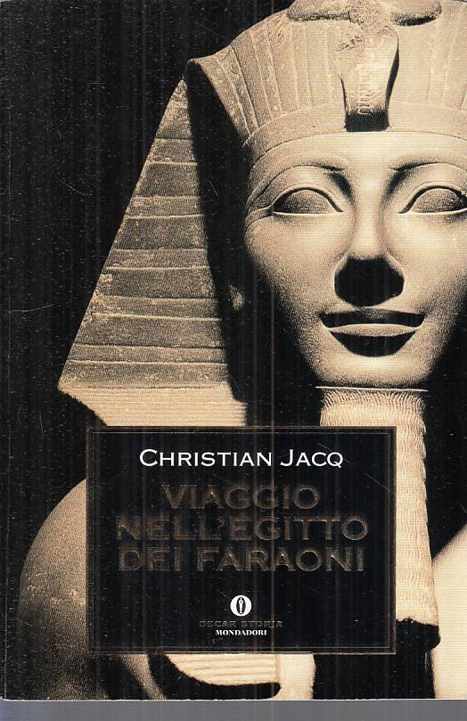 LS- VIAGGIO NELL'EGITTO DEI FARAONI - JACQ - MONDADORI --- 2004 - B - ZFS329