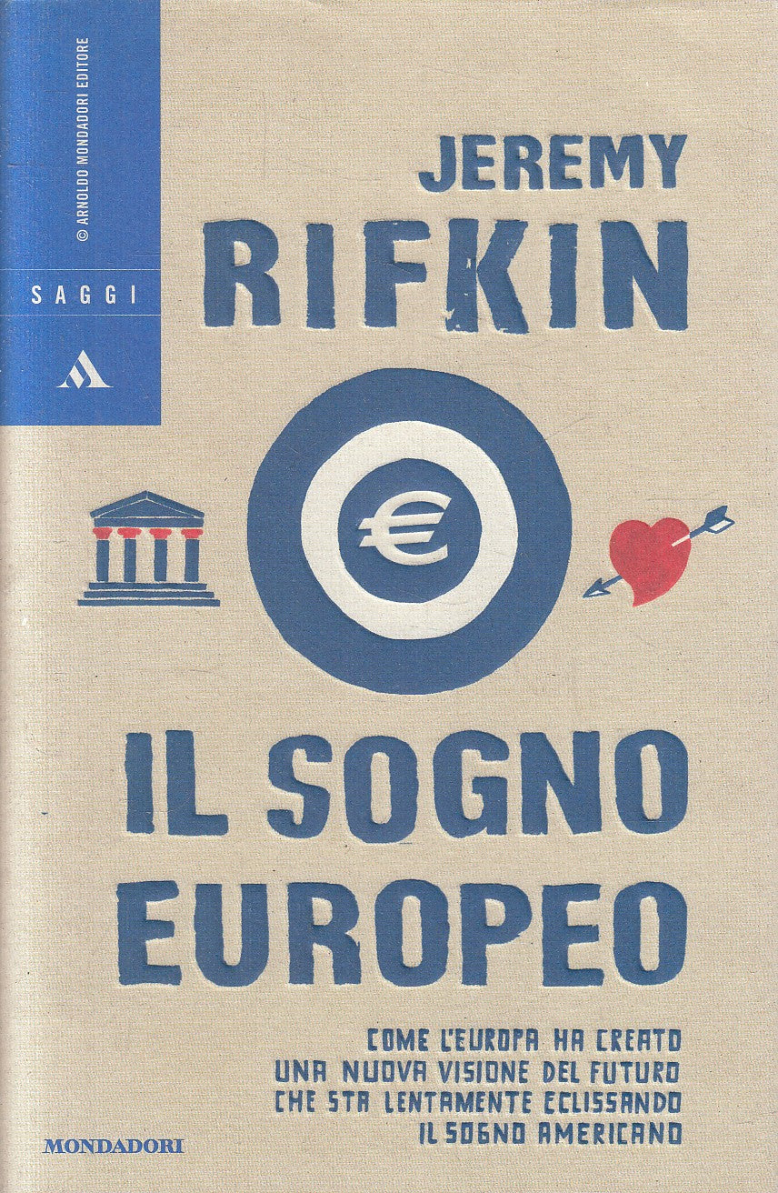 IL SOGNO EUROPEO - JEREMY RIFKIN - MONDADORI SAGGI - CS - JXS314
