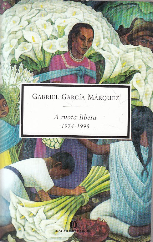 LN- A RUOTA LIBERA - MARQUEZ - MONDADORI - 1a ED. -- 2004 - B - ZFS101