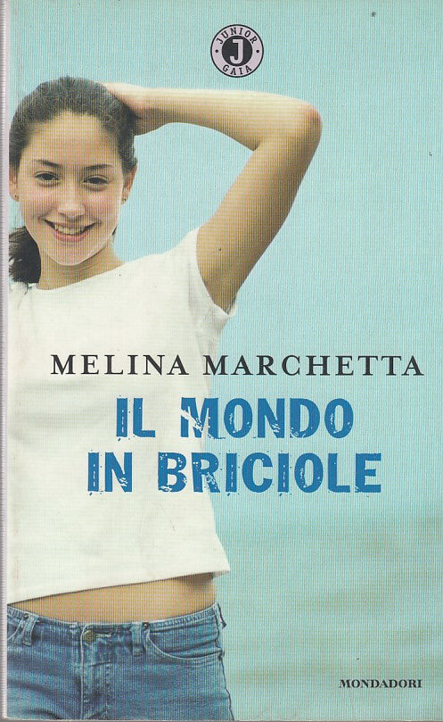 LN- IL MONDO IN BRICIOLE- MARCHETTA- MONDADORI- JUNIOR GAIA-- 2004- B- ZDS533