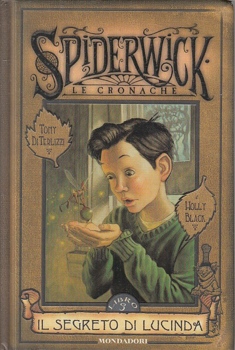 LN- SPIDERWICK CRONACHE N.3 SEGRETO DI LUCINDA-- MONDADORI --- 2006 - C - YFS165