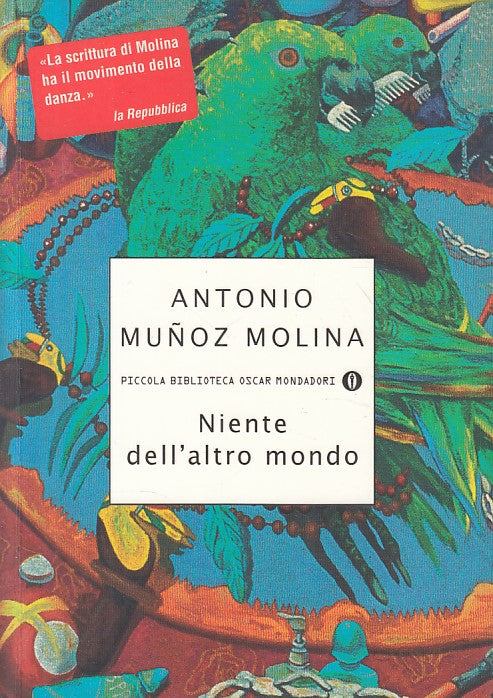 LN- NIENTE DELL'ALTRO MONDO - MOLINA - MONDADORI -- 1a ED. - 2004 - B - ZFS98