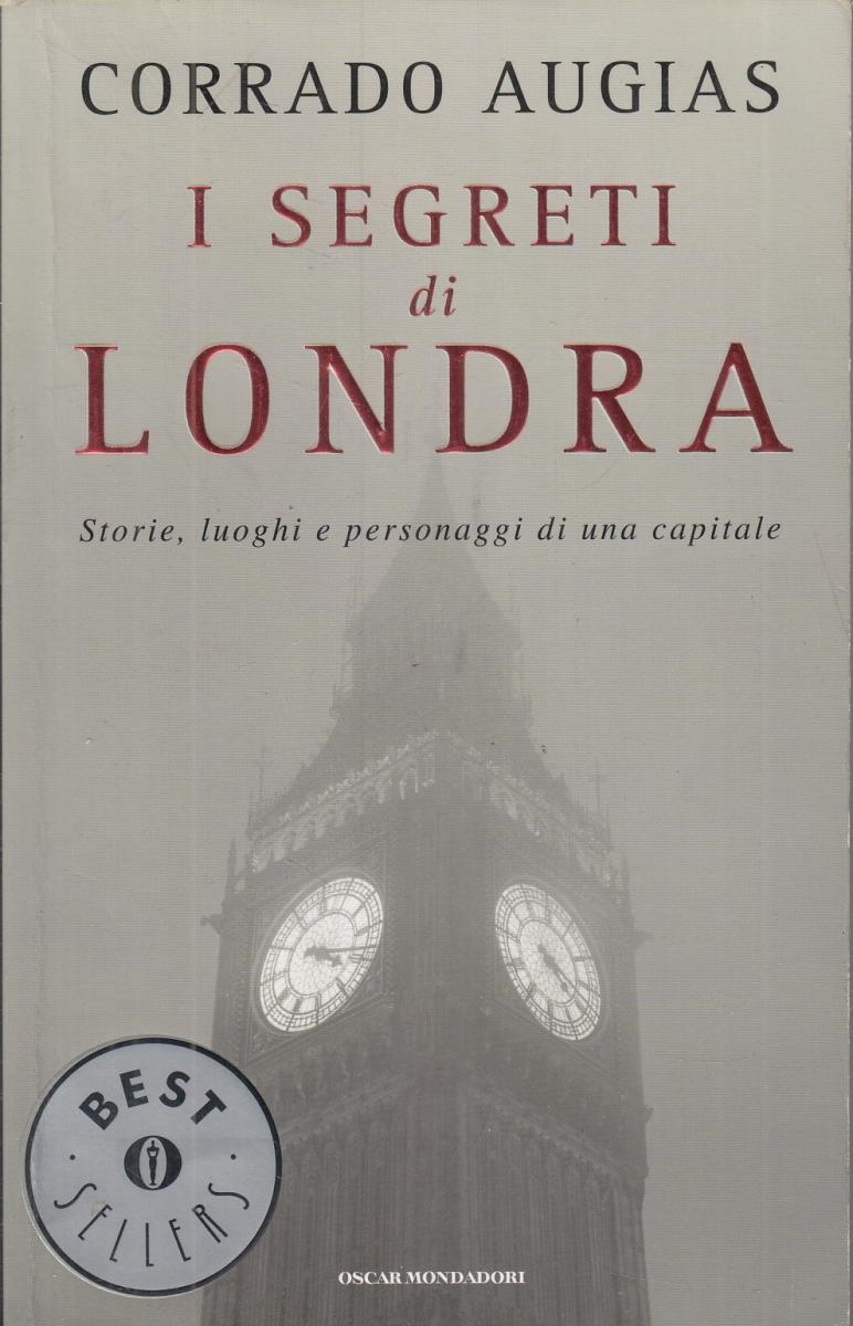 I segreti di Londra - Corrado Augias - Oscar Mondadori Best Sellers- JXS110