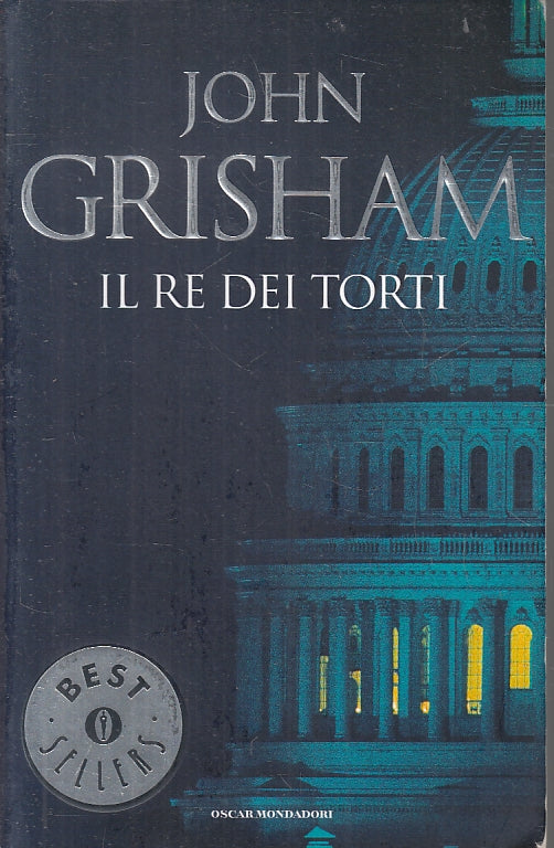 IL RE DEI TORTI - JOHN GRISHAM - OSCAR MONDADORI BEST SELLERS - B - JXS94