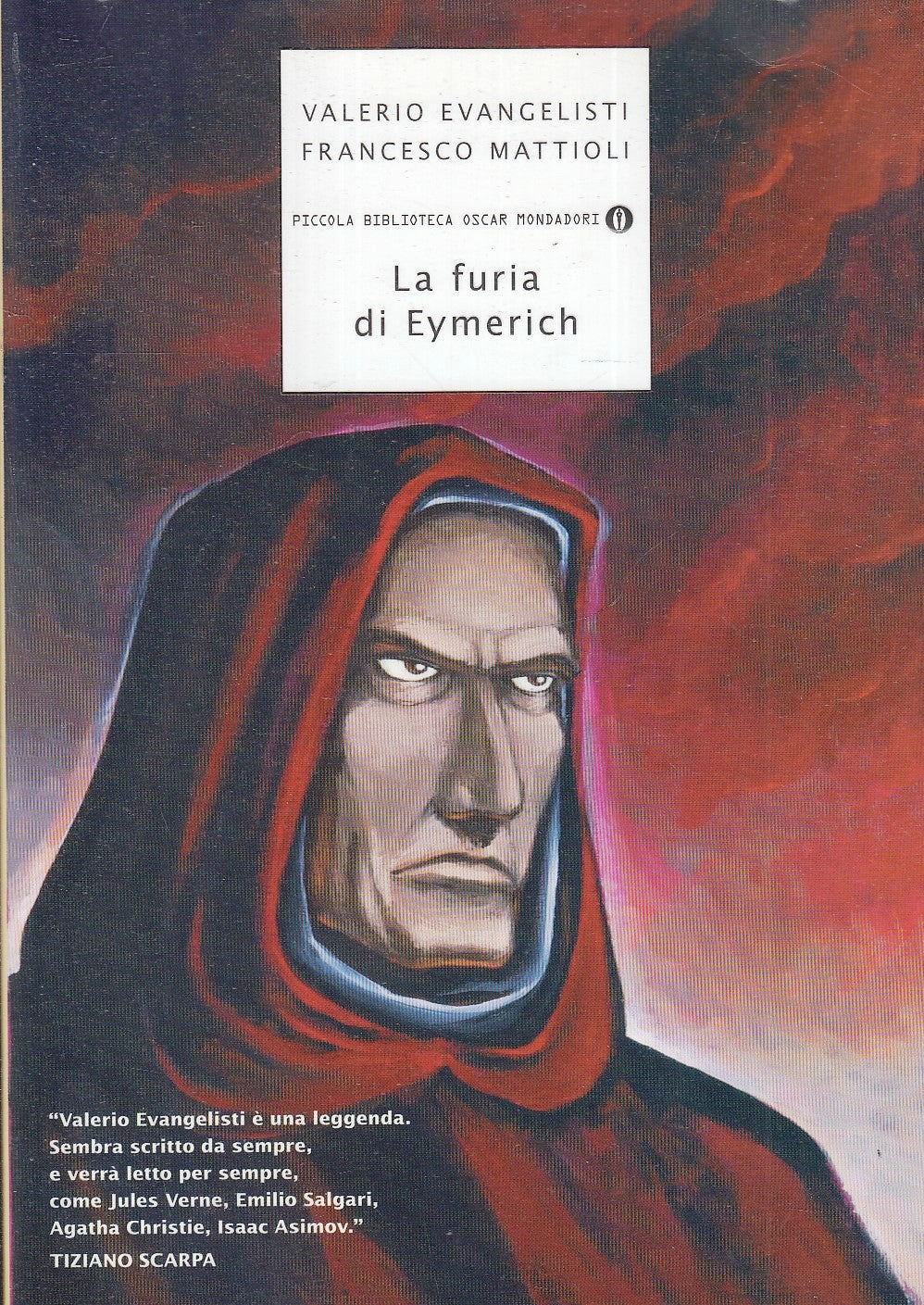 LB- LA FURIA DI EYMERICH - EVANGELISTI MATTIOLI- MONDADORI- OSCAR-- 2007- B- VHX