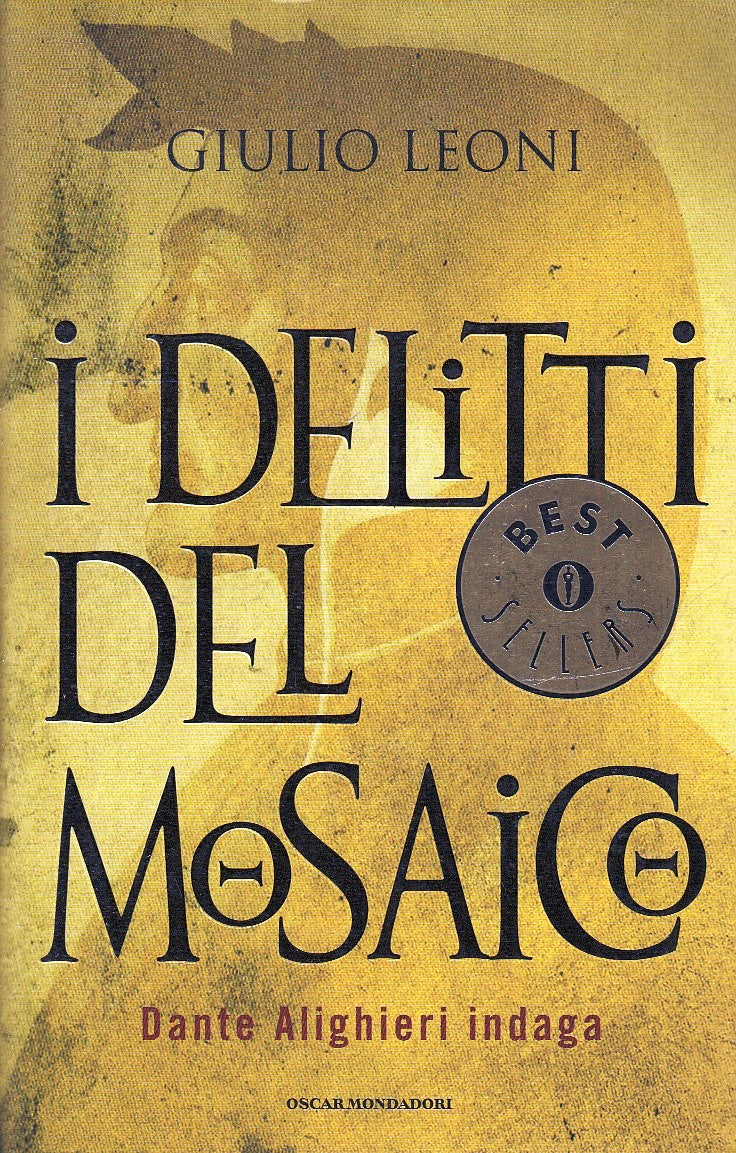 I DELITTI DEL MOSAICO- GIULIO LEONI- OSCAR MONDADORI BEST SELLERS- B- JXS78
