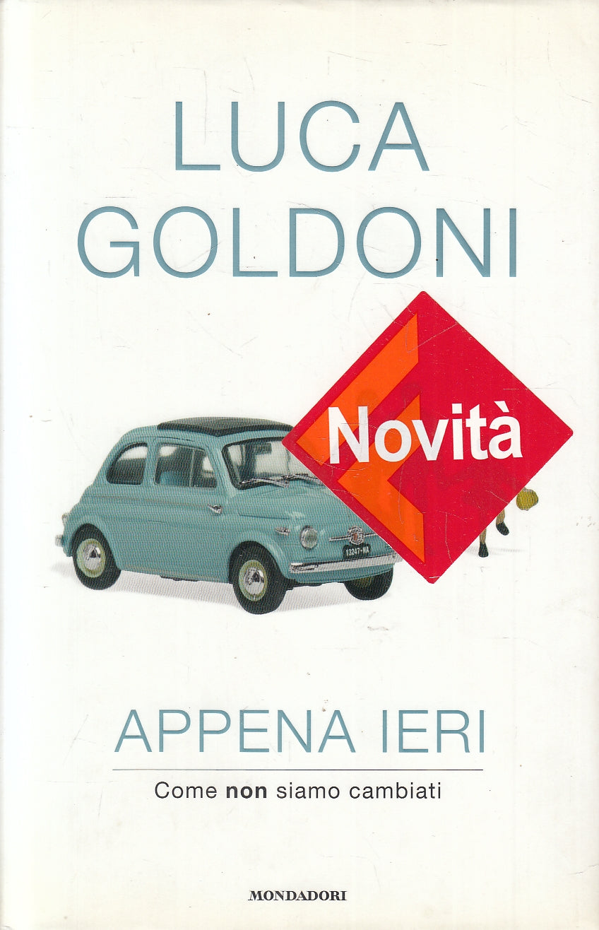 LN2- APPENA IERI - LUCA GOLDONI - MONDADORI INGRANDIMENTI - CS - JXS136
