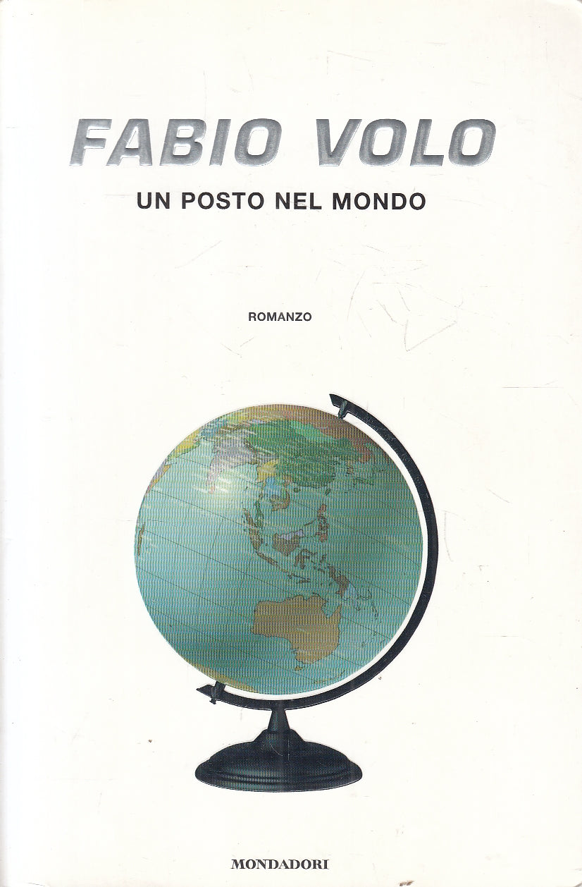 LN2- UN POSTO NEL MONDO - FABIO VOLO - MONDADORI - B - JXS94