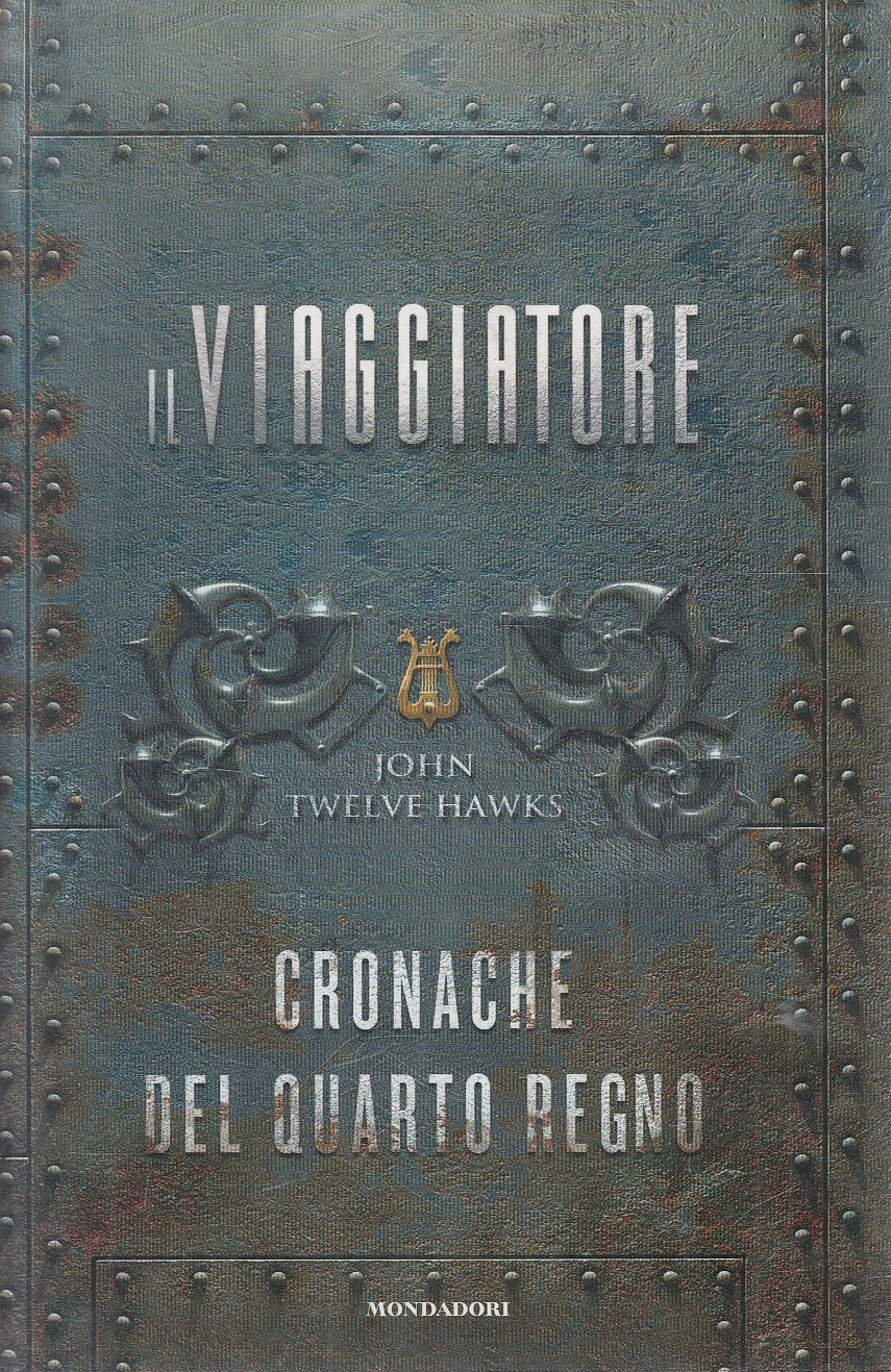 IL VIAGGIATORE CRONACHE DEL QUARTO REGNO - HAWKS - MONDADORI - CS - JXS164
