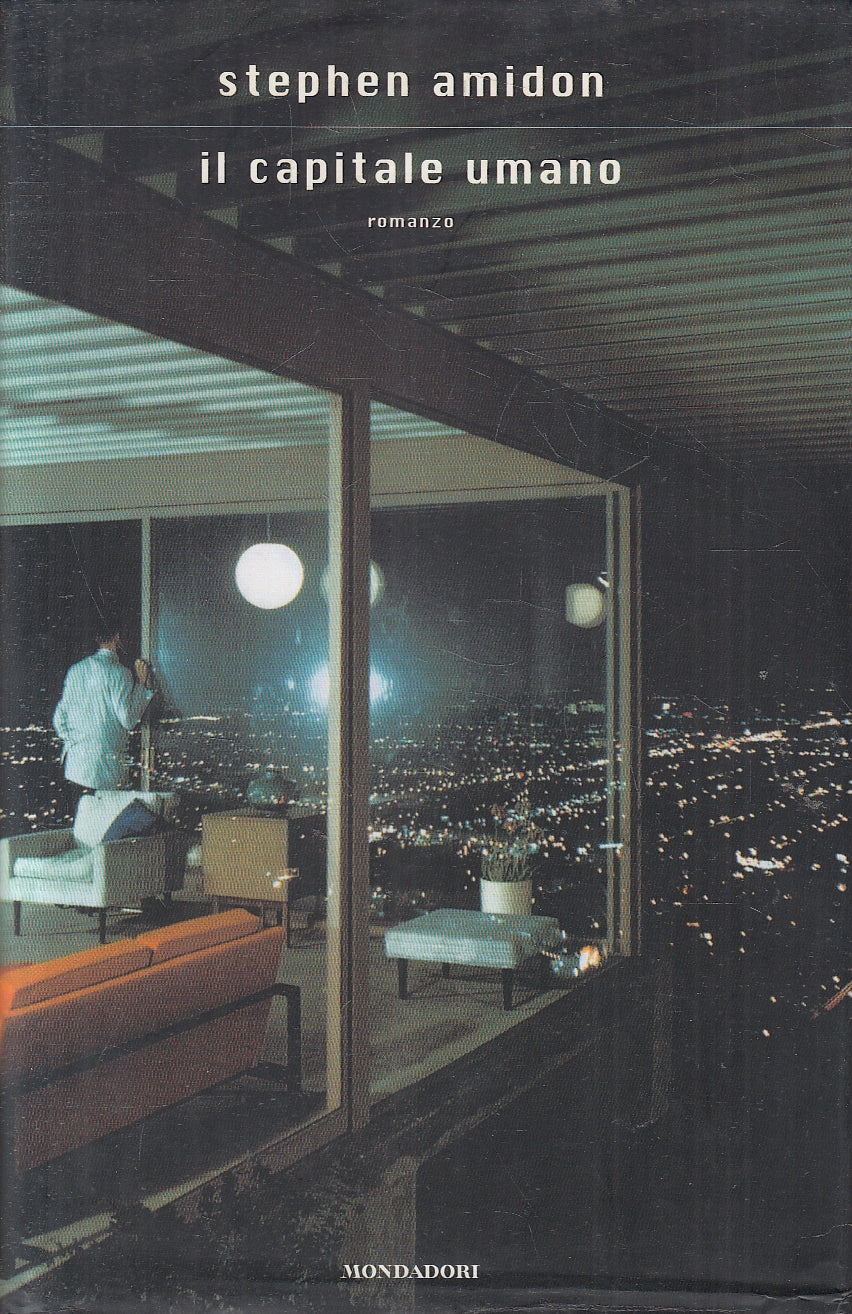 LN2- IL CAPITALE UMANO - AMIDON - MONDADORI SCRITTORI - CS - JXS150