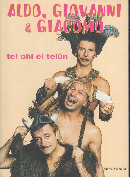 TEL CHI EL TELUN - ALDO GIOVANNI E GIACOMO - MONDADORI BUM - B - JXS33