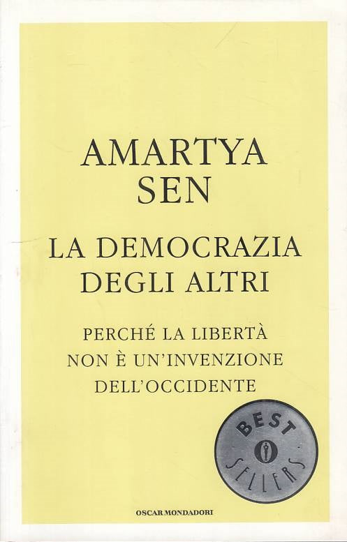 LS- LA DEMOCRAZIA DEGLI ALTRI - SEN - MONDADORI -- 1a ED. - 2005 - B - ZFS49