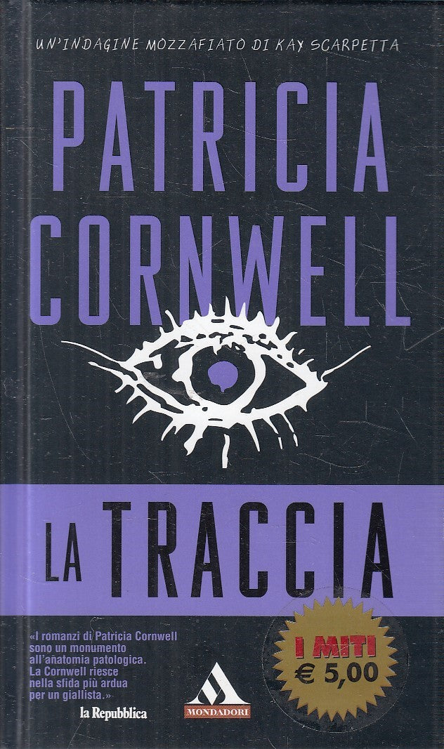 LA TRACCIA - PATRICIA CORNWELL - MONDADORI I MITI - C - JXS287