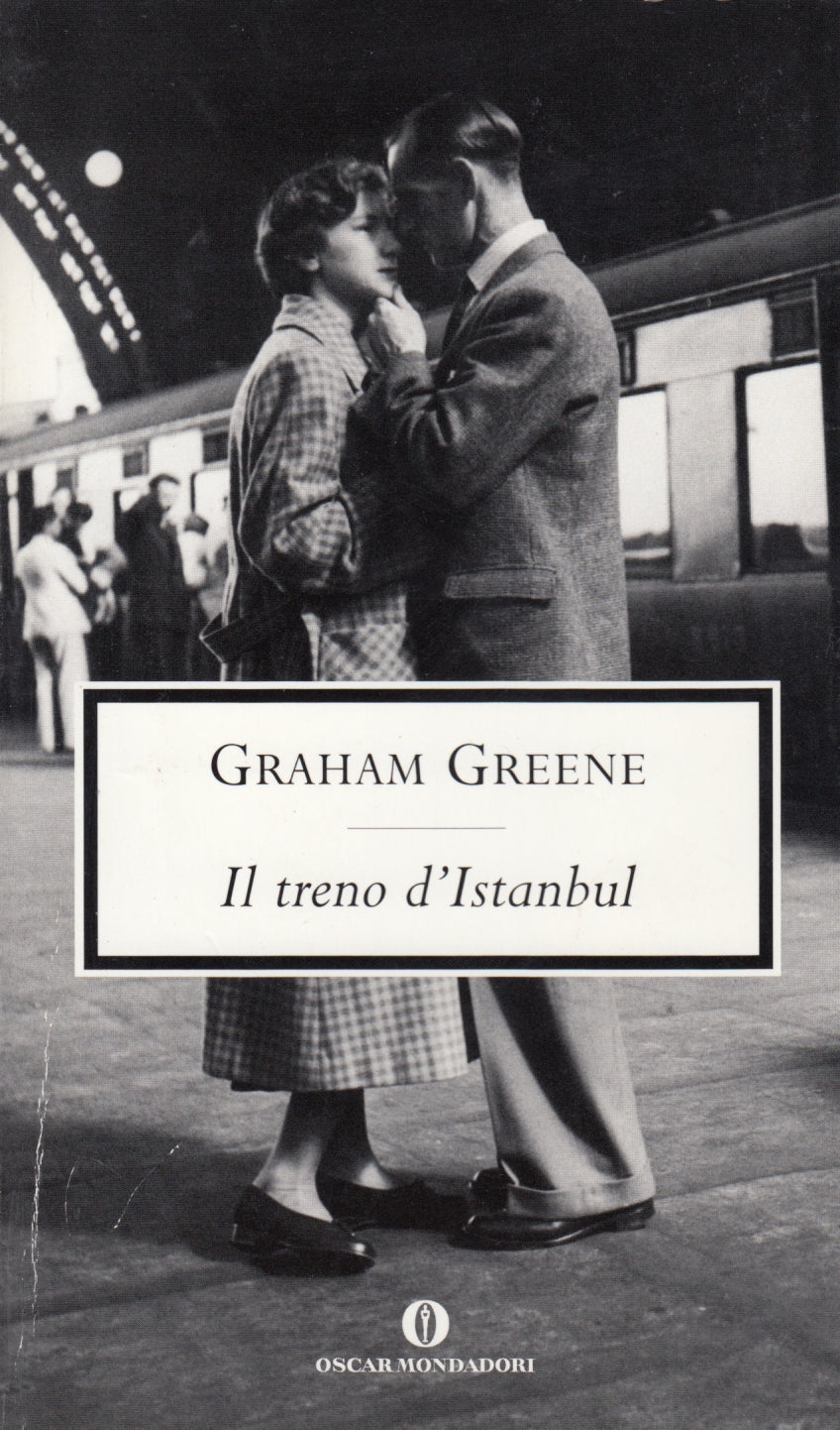 Il treno d'Istanbul- Graham Greene- Mondadori Oscar Scrittori Moderni- 1a ed.- XFS