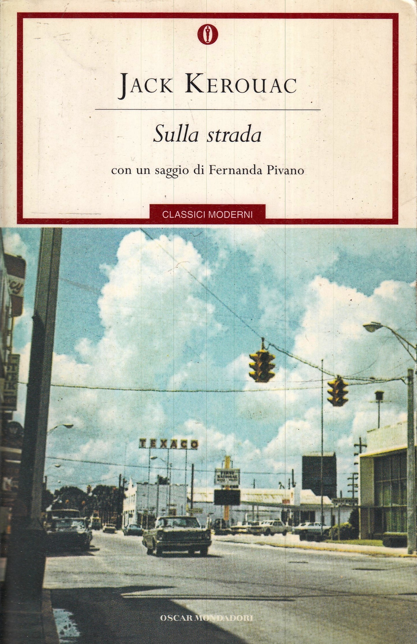 SULLA STRADA - JACK KEROUAC - MONDADORI - OSCAR CLASSICI MODERNI --- B- XFS