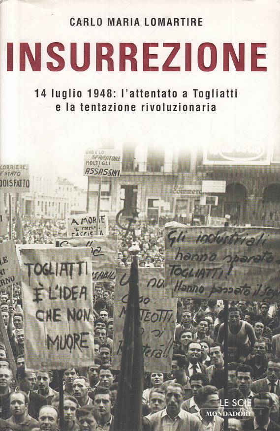 LS- INSURREZIONE LUGLIO 1948 ATTENTAO TOGLIATTI-- MONDAORI--- 2006 - CS - YTS384