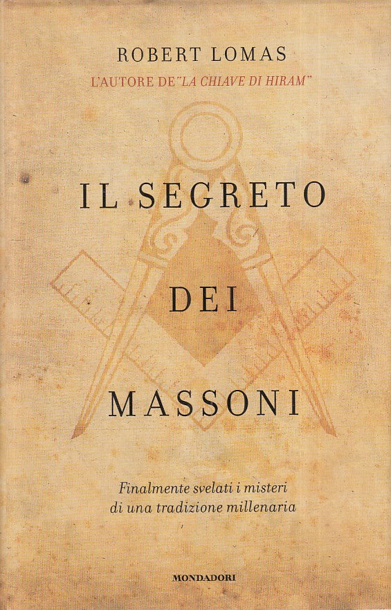 LS- IL SEGRETO DEI MASSONI - LOMAS - MONDADORI -- 1a ED. - 2007 - CS - ZFS603