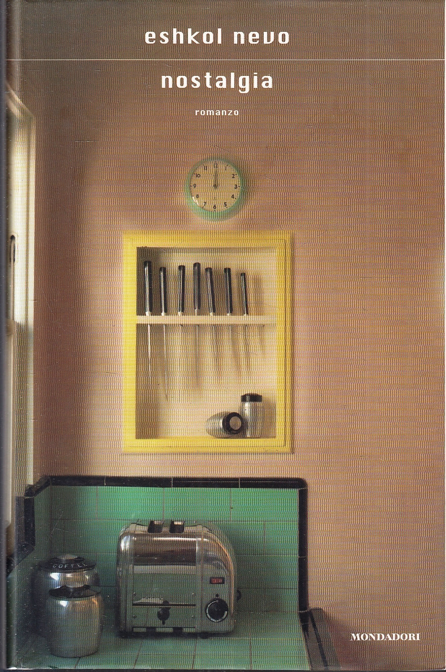 LN- NOSTALGIA - ESHKOL NEVO - MONDADORI --- 2007 - CS - YFS254