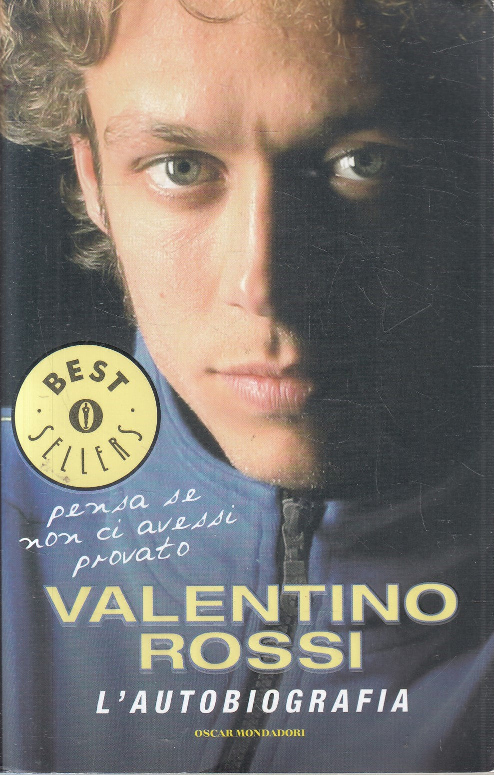 Pensa se non ci avessi provato autobiografia- Valentino Rossi- Mondadori- JXS323