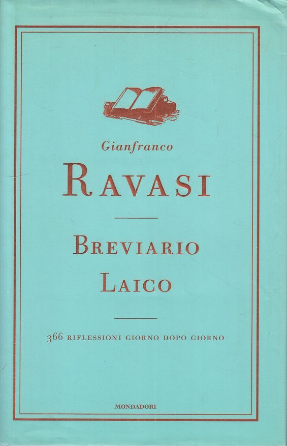 Breviario laico 365 Riflessioni - Gianfranco Ravasi - Mondadori - 1a ed.- ZFS605
