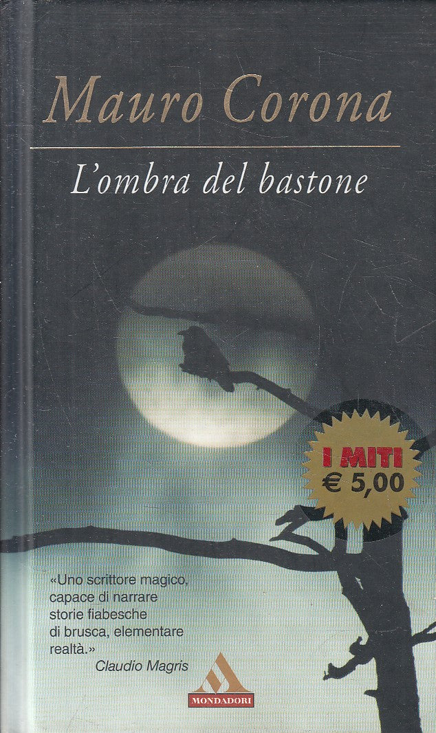 LN2- L'OMBRA DEL BASTONE - MAURO CORONA - MONDADORI MITI - C - JXS313