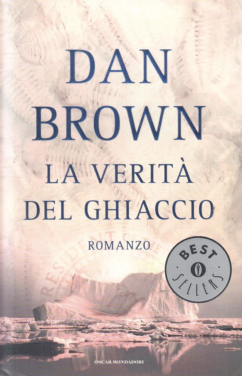LN2- LA VERITA' DEL GHIACCIO - DAN BROWN - MONDADORI BESTSELLERS - B - JXS279