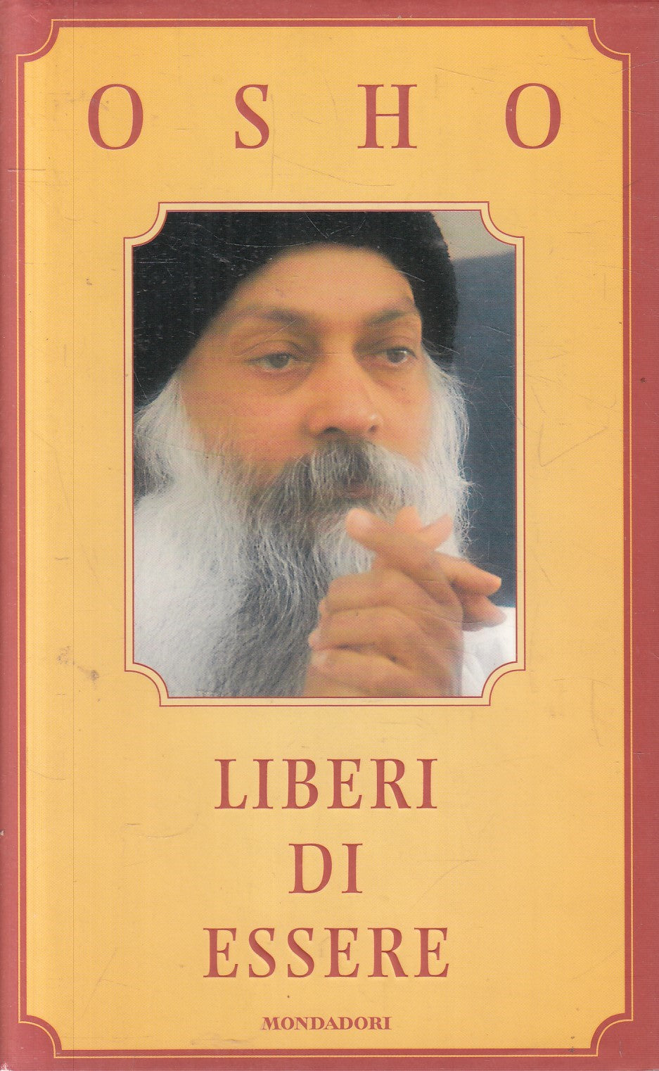 Liberi di essere - Osho - Mondadori - JXS322