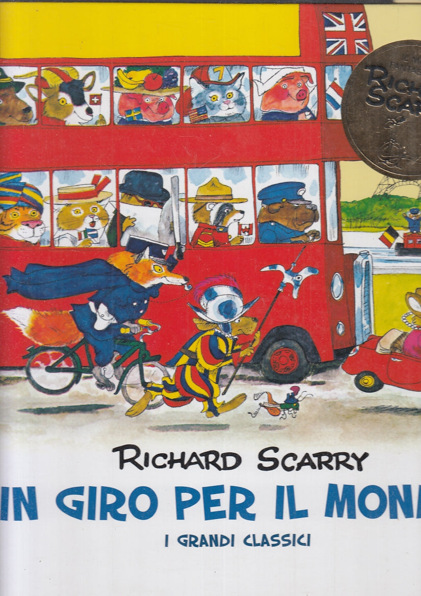 LB- IN GIRO PER IL MONDO GRANDI CLASSICI 1- RICHARD SCARRY- MONDADORI--- 2011- C- RGZ
