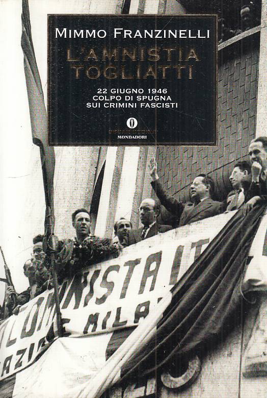 LS- L'AMNISTIA TOGLIATTI - FRANZINELLI - MONDADORI -- 1a ED. - 2007 - B - YTS211