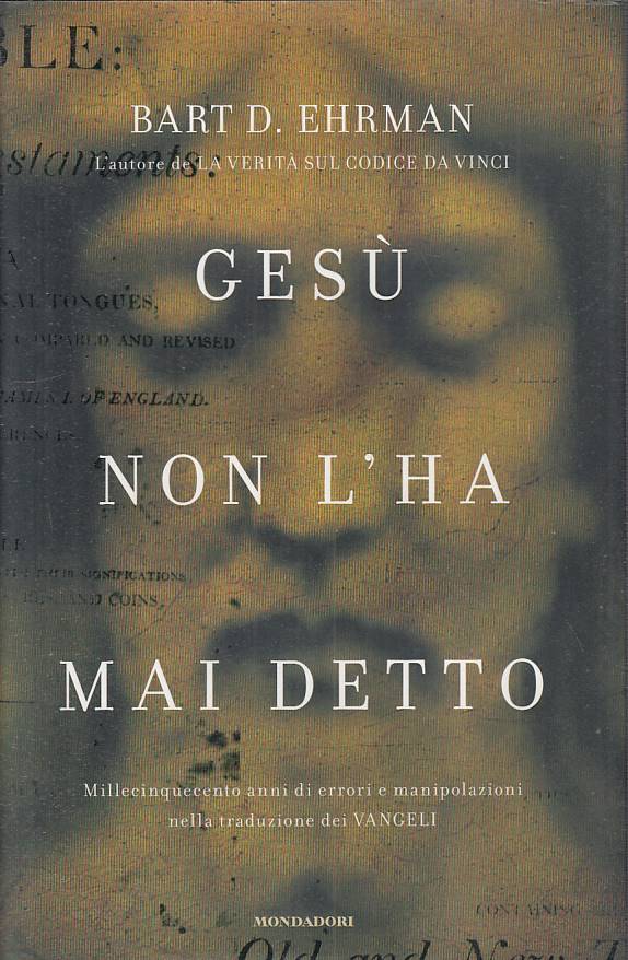 LS- GESU' NON L'HA MAI DETTO - EHRMAN - MONDADORI -- 1a ED. - 2007 - CS - YFS596