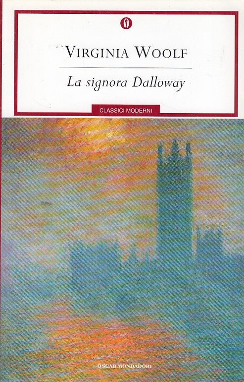 LN- LA SIGNORA DALLOWAY- WOOLF- MONDADORI- OSCAR-- 2011- B- YDS325