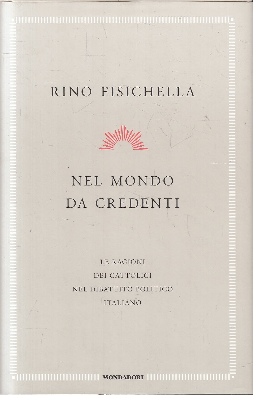 LN2- NEL MONDO DA CREDENTI - FISICHELLA - MONDADORI FRECCE - CS - JXS102