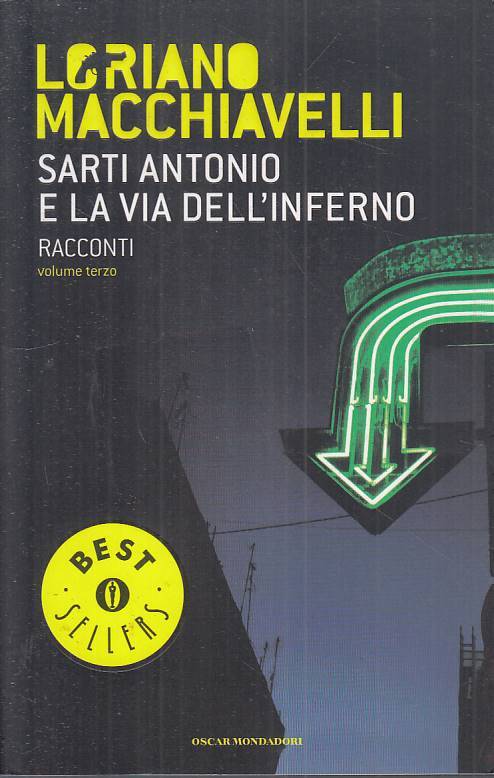 LN- SARTI ANTONIO E LA VIA DELL'INFERNO VOL.3 -- MONDADORI --- 2007 - B - ZFS64