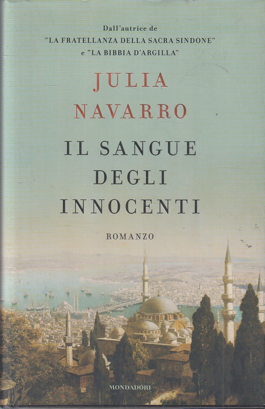 LN- IL SANGUE DEGLI INNOCENTI- JULIA NAVARRO- MONDADORI- OMNIBUS- 2007-CS-YFS332