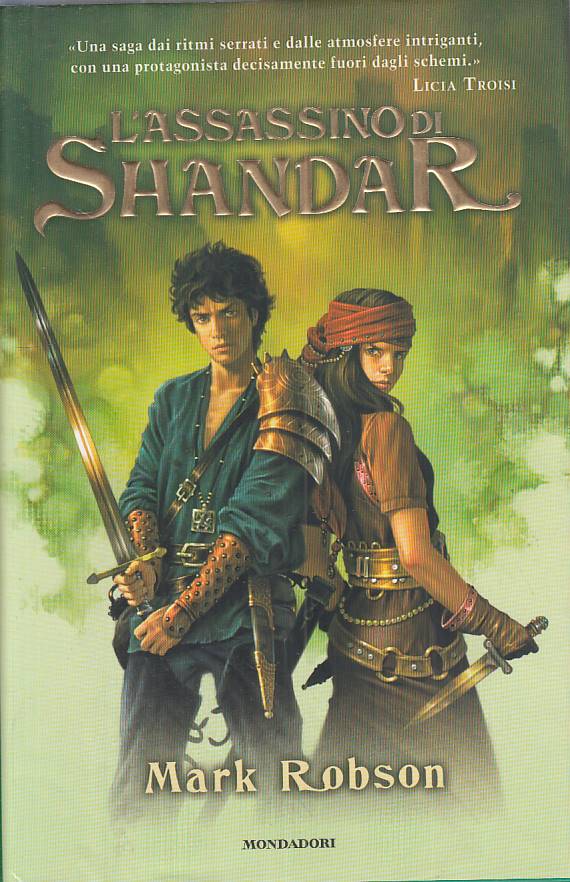LN- L'ASSASSINO DI SHANDAR - MARK ROBSON - MONDADORI --- 2008 - CS - ZFS71