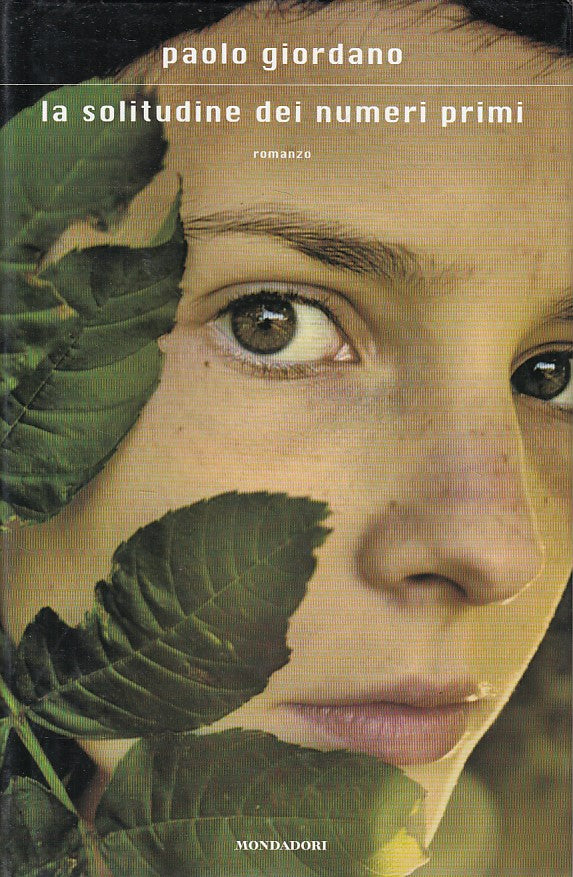LN- SOLITUDINE NUMERI PRIMI- GIORDANO - MONDADORI -- 1a ED. - 2008 - CS - YDS395