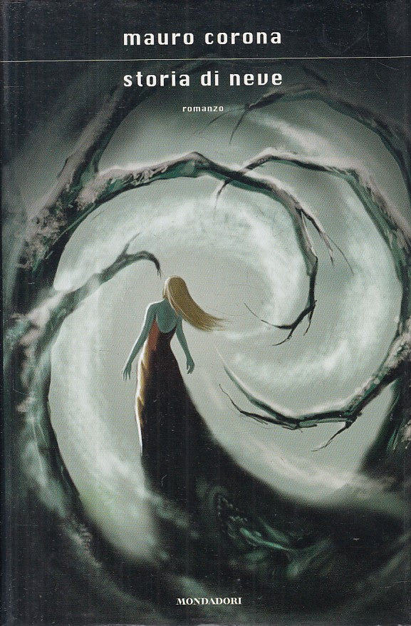 LN- STORIA DI NEVE - CORONA - MONDADORI -- 1a ED. - 2008 - CS - ZFS277