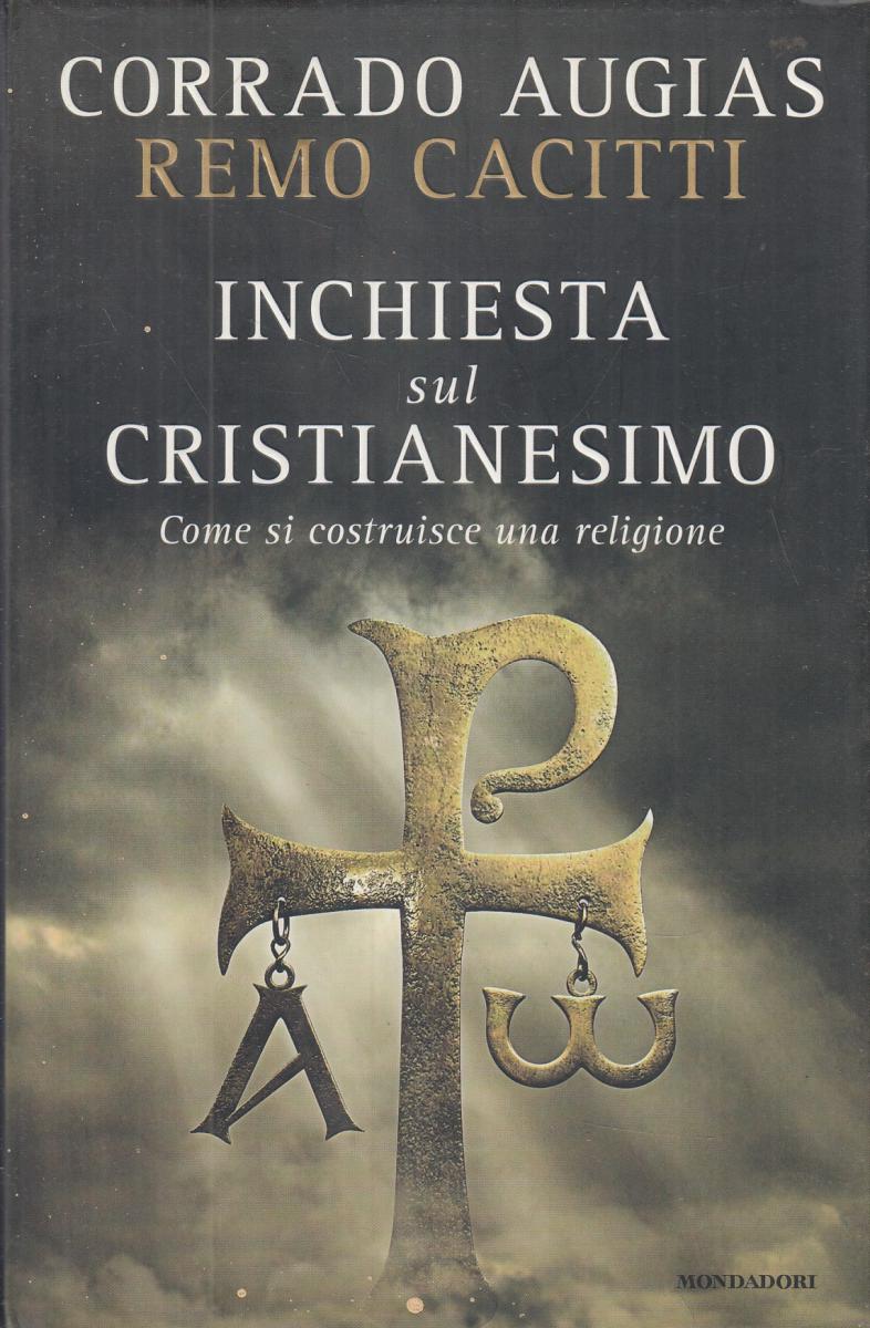 LN2- INCHIESTA SUL CRISTIANESIMO - CORRADO AUGIAS CACITTI - MONDADORI- CS- JXS33