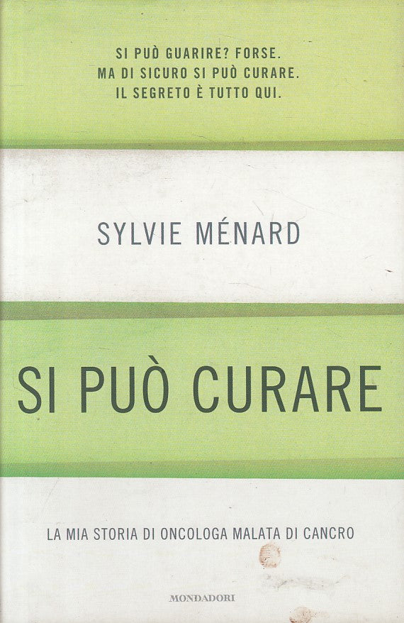 LS- SI PUO' CURARE ONCOLOGA CANCRO - MENARD - MONDADORI --- 2009 - CS - ZFS602