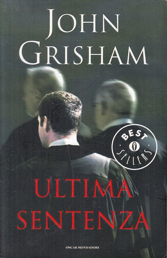 LN2- ULTIMA SENTENZA - JOHN GRISHAM - MONDADORI BESTSELLERS - B - JXS112