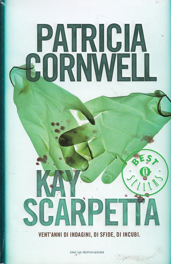 KAY SCARPETTA - PATRICIA CORNWELL - MONDADORI OSCAR BEST SELLERS - B- JXS63