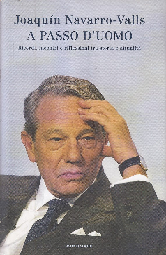 LN2- A PASSO D'UOMO - JOAQUIN NAVARRO VALLS - MONDADORI - B - JXS223
