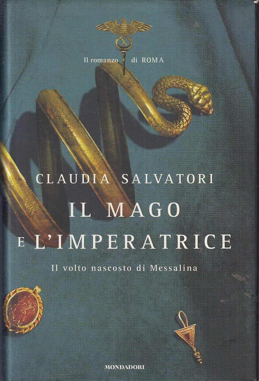 IL MAGO E L'IMPERATRICE MESSALINA - SALVATORI- MONDADORI--- 2010- CS- YFS194