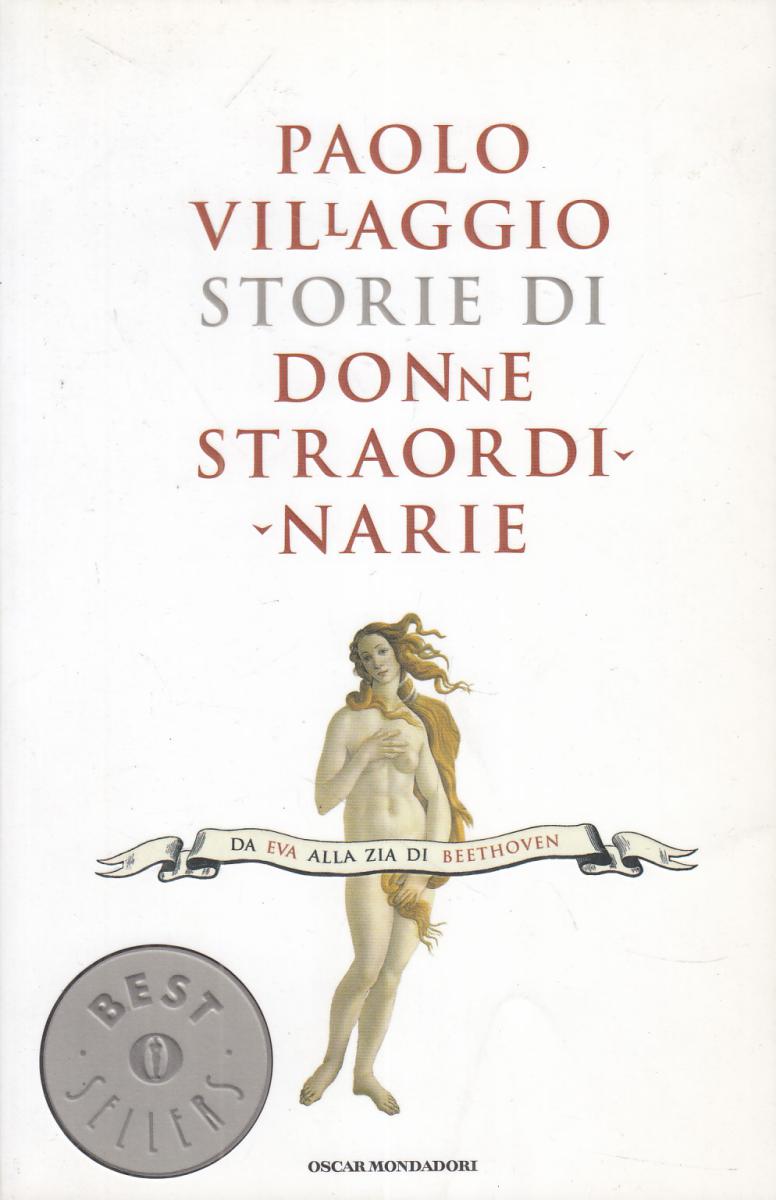 LN2- STORIE DI DONNE STRAORDINARIE - PAOLO VILLAGGIO - OSCAR MONDADORI- B- JXS73