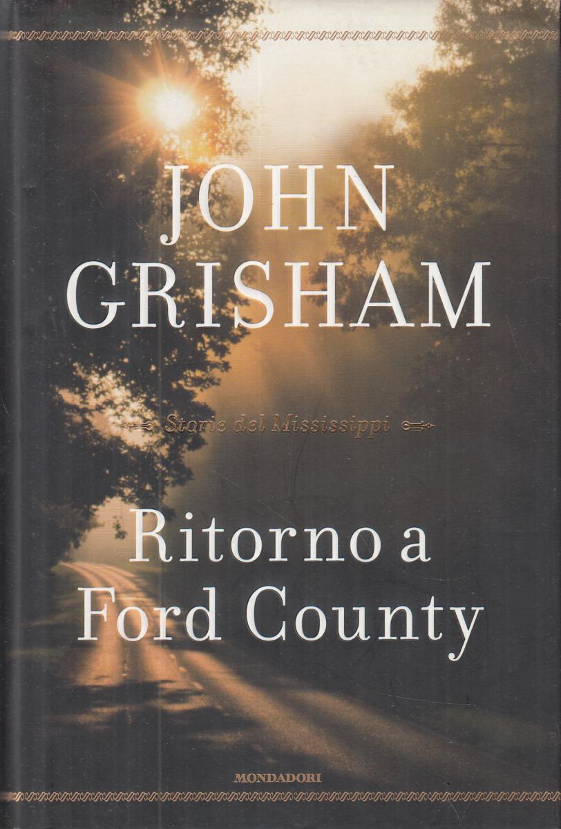 LN2- RITORNO A FORD COUNTY - JOHN GRISHAM - MONDADORI OMNIBUS - CS- JXS99